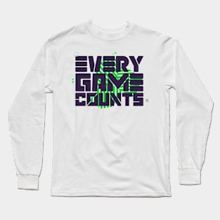 Every Game Counts Long Sleeve T-Shirt